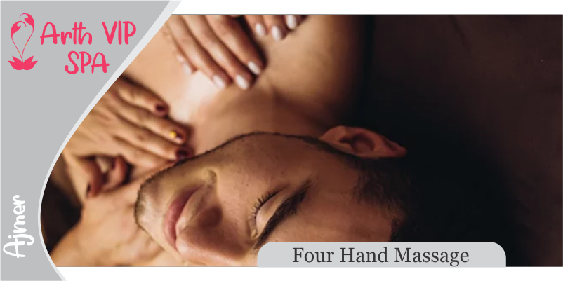 Four Hand Massage Services in Ajmer
